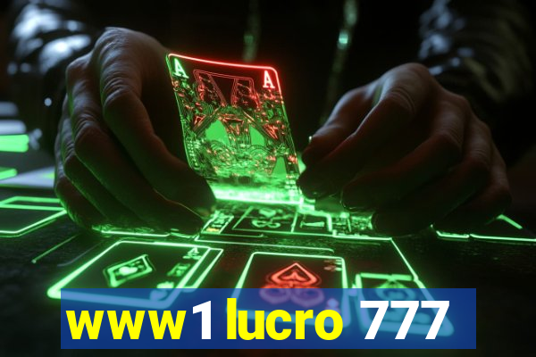 www1 lucro 777